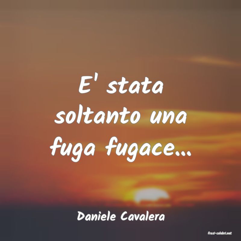 frasi di Daniele Cavalera