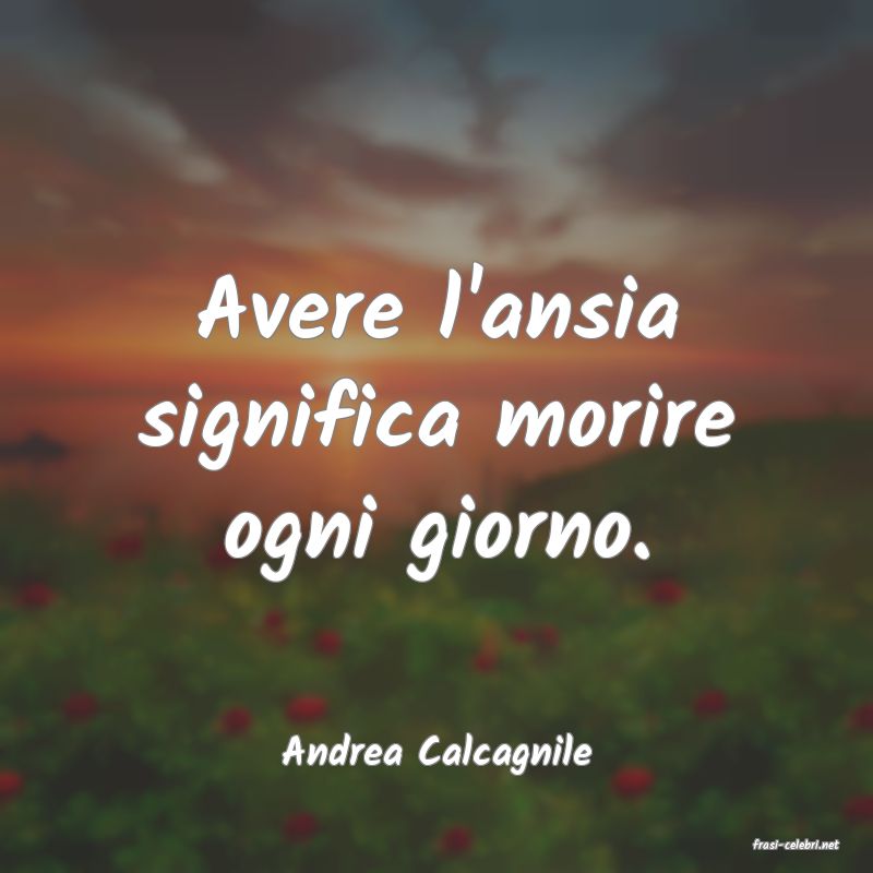 frasi di  Andrea Calcagnile
