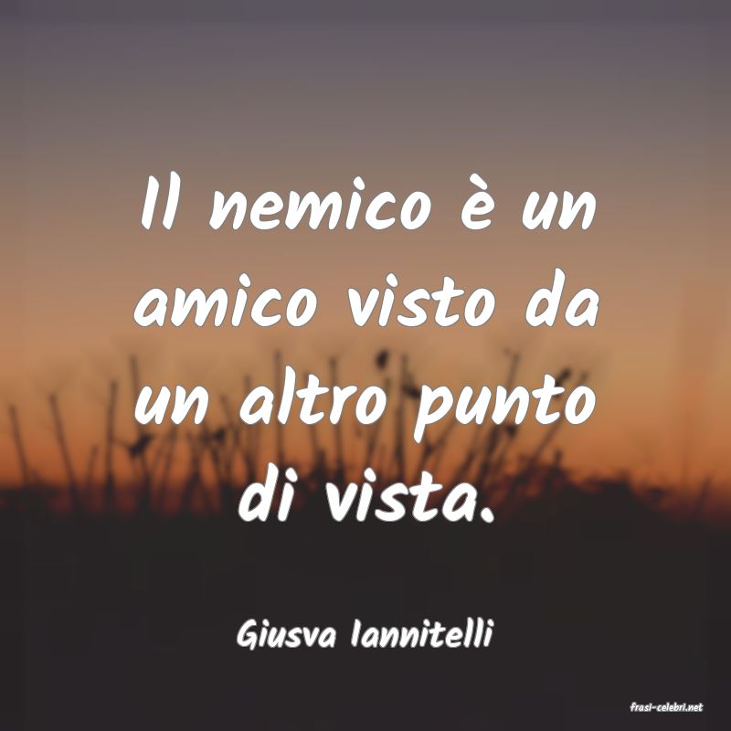 frasi di  Giusva Iannitelli
