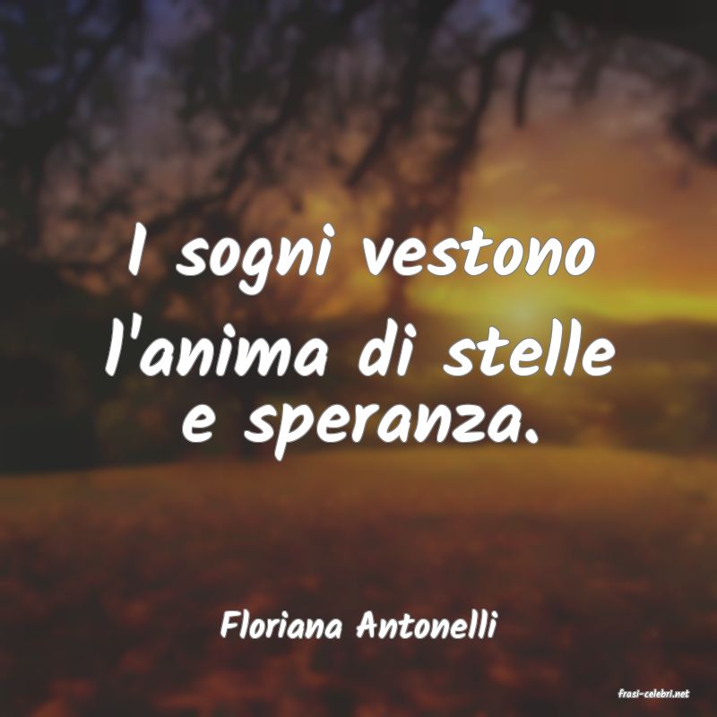 frasi di  Floriana Antonelli
