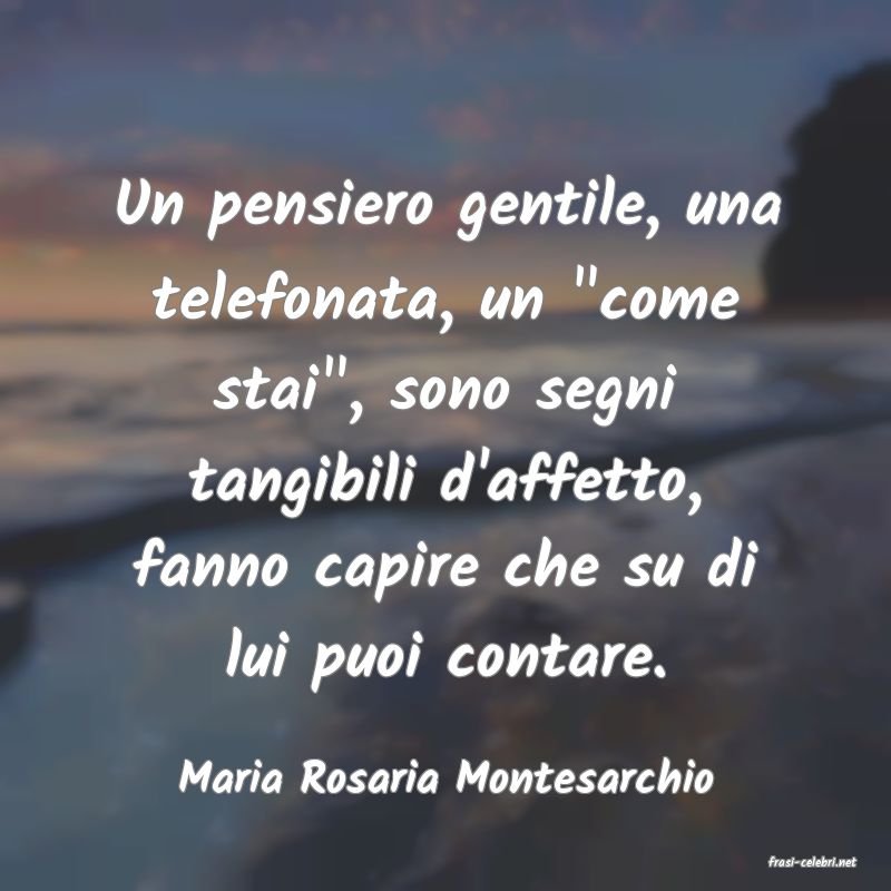 frasi di Maria Rosaria Montesarchio