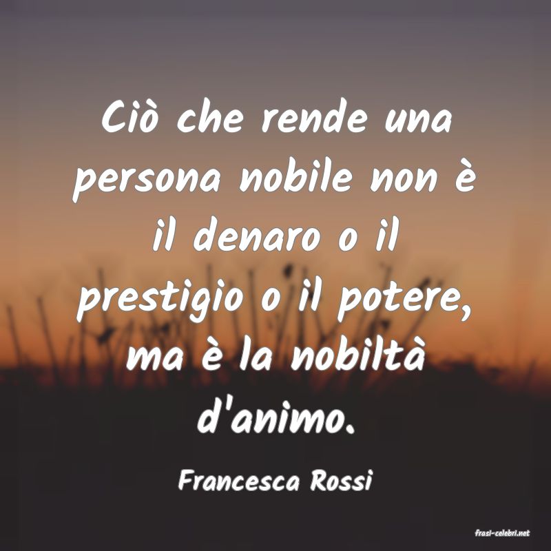 frasi di  Francesca Rossi
