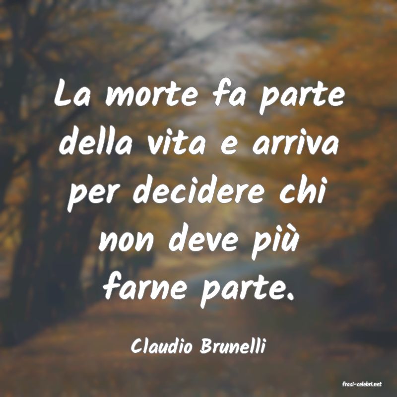 frasi di  Claudio Brunelli
