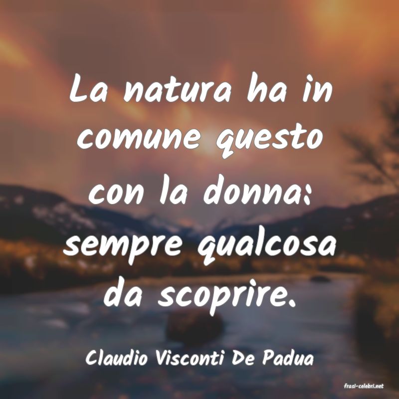 frasi di Claudio Visconti De Padua