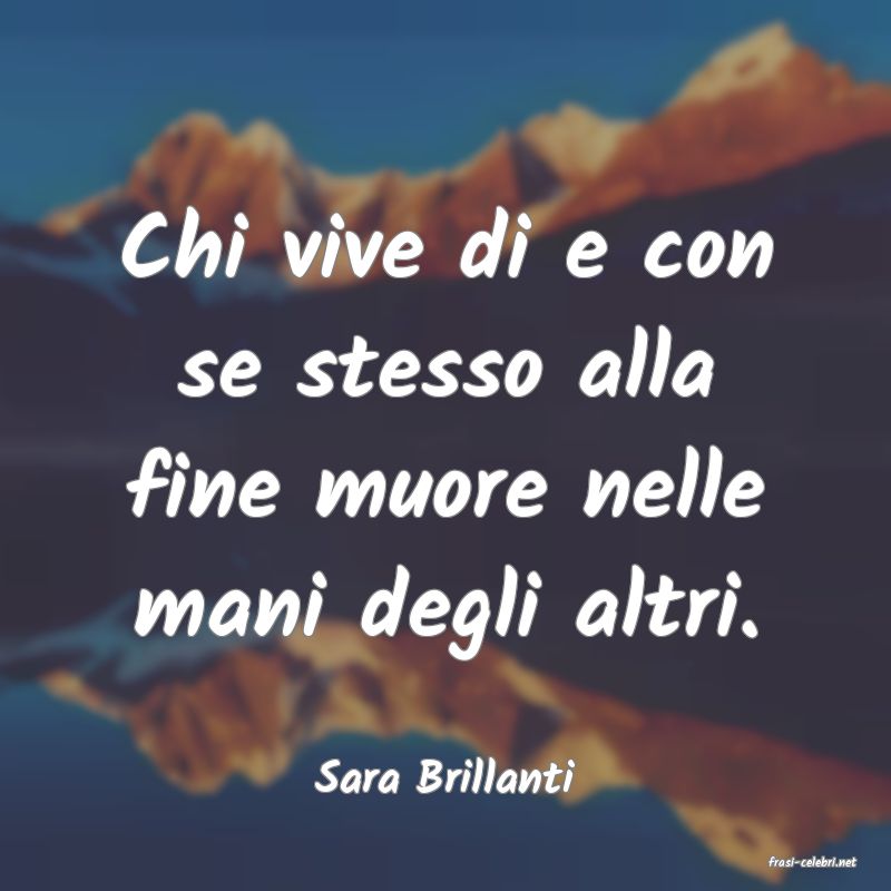 frasi di  Sara Brillanti
