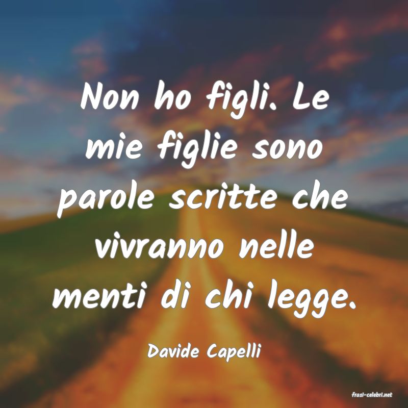frasi di  Davide Capelli
