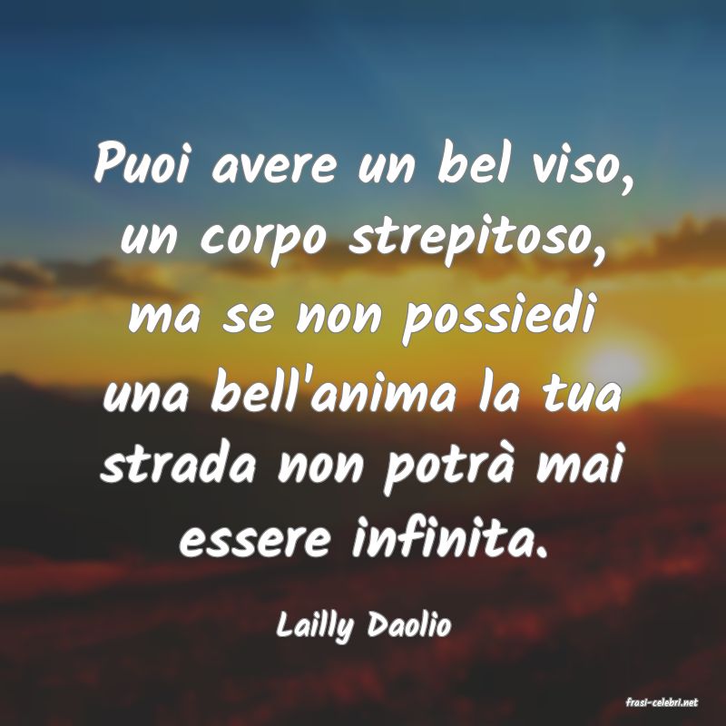frasi di  Lailly Daolio
