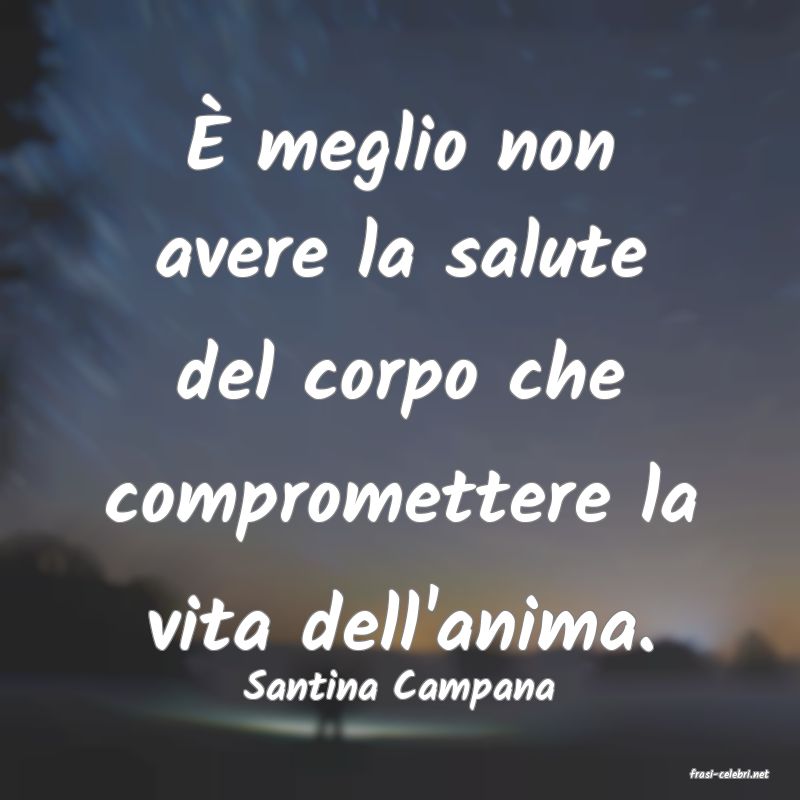 frasi di  Santina Campana
