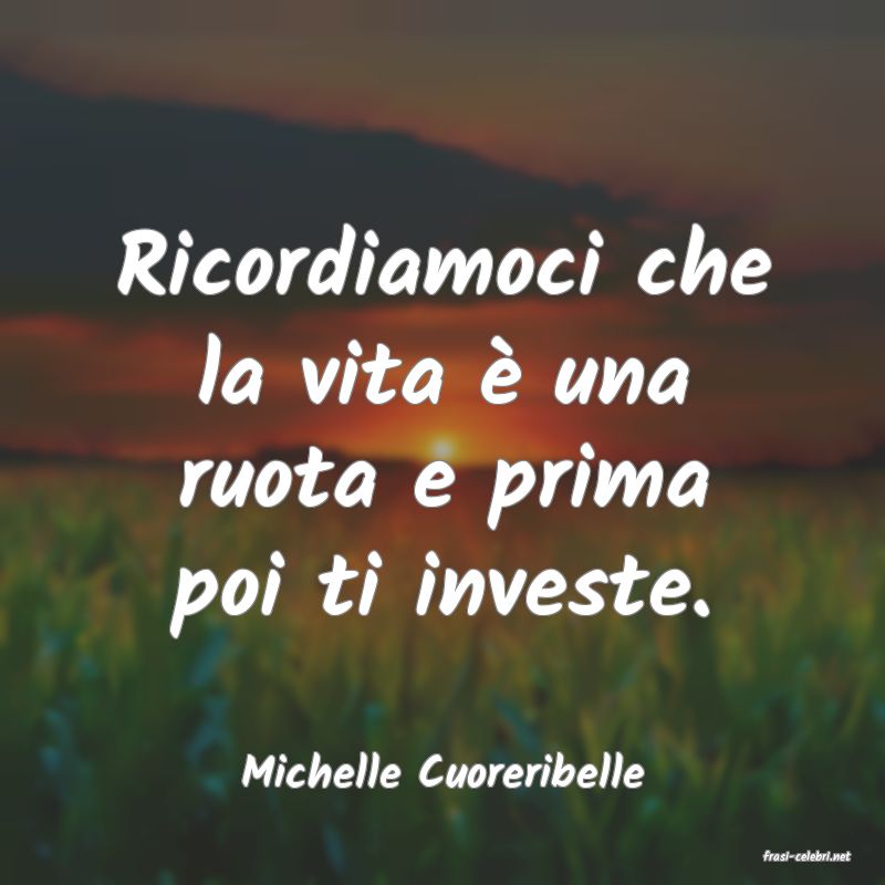 frasi di  Michelle Cuoreribelle
