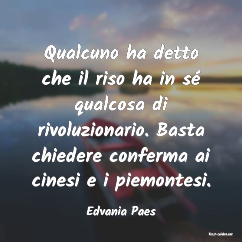 frasi di  Edvania Paes
