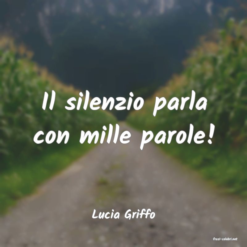 frasi di  Lucia Griffo
