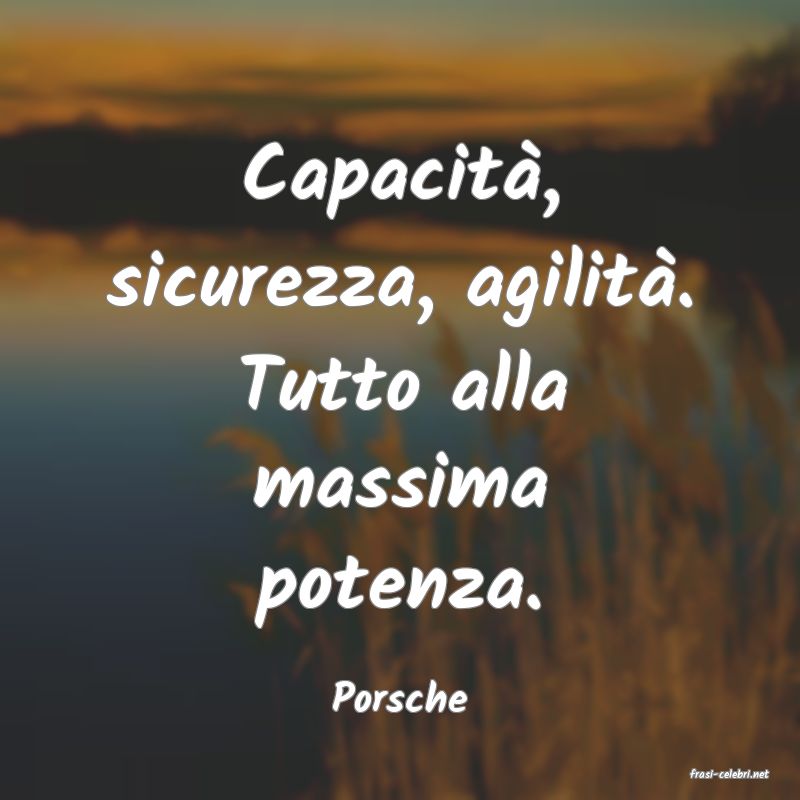 frasi di  Porsche
