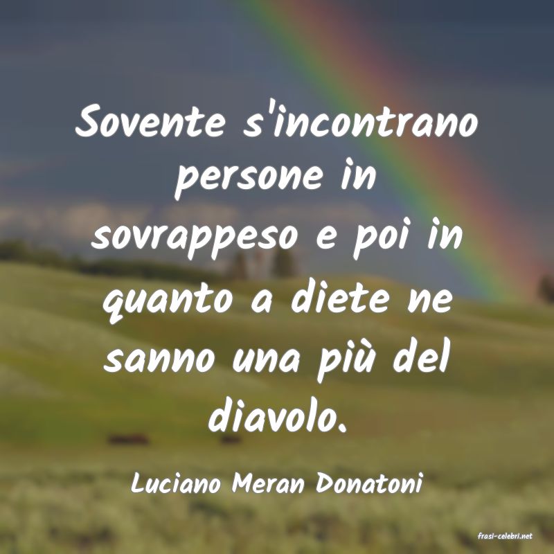 frasi di  Luciano Meran Donatoni
