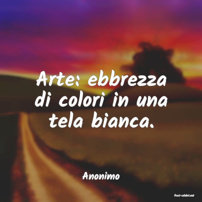 frasi di  Anonimo
