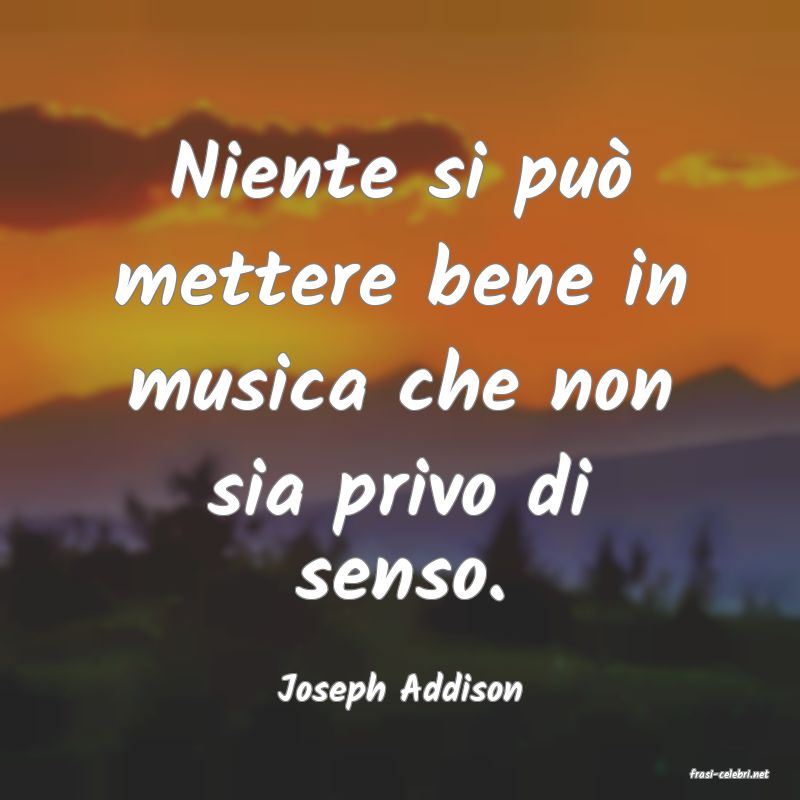 frasi di  Joseph Addison
