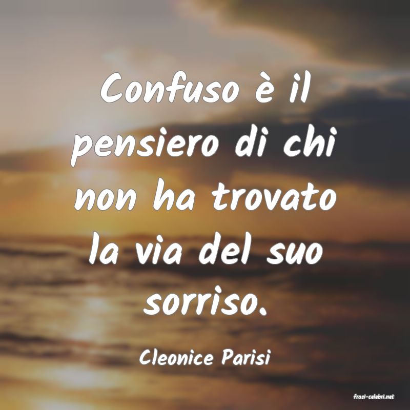 frasi di  Cleonice Parisi

