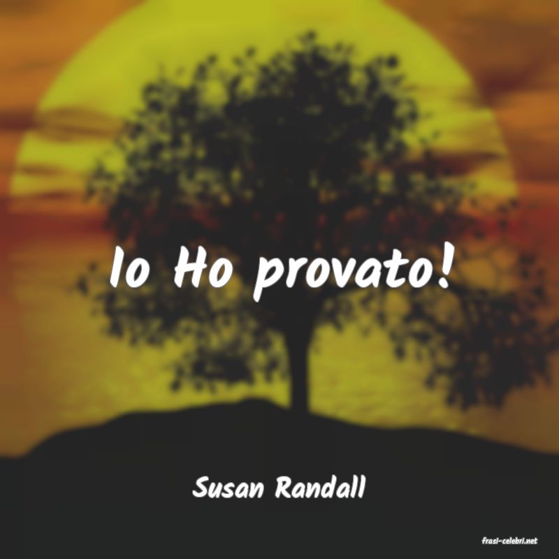 frasi di  Susan Randall
