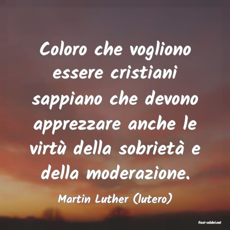 frasi di  Martin Luther (lutero)
