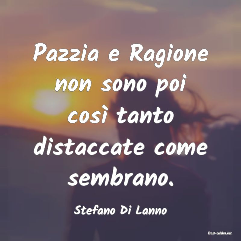 frasi di  Stefano Di Lanno
