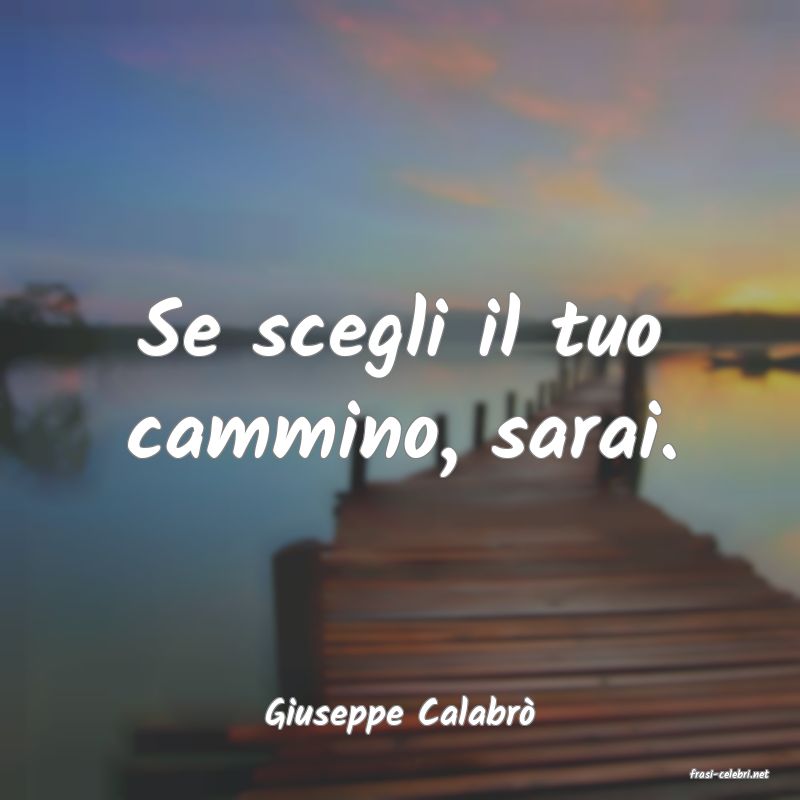 frasi di Giuseppe Calabr