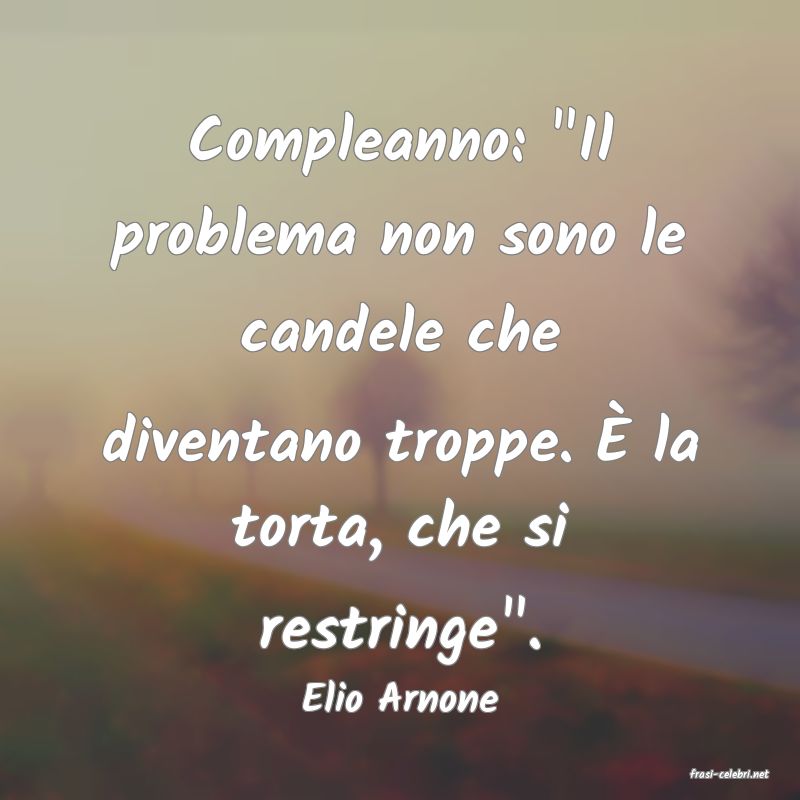 frasi di  Elio Arnone
