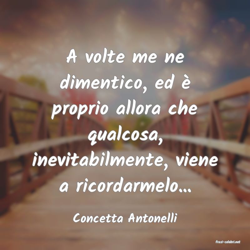 frasi di  Concetta Antonelli
