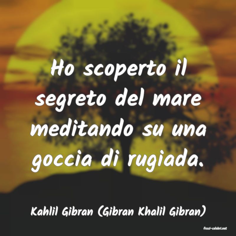 frasi di Kahlil Gibran (Gibran Khalil Gibran)