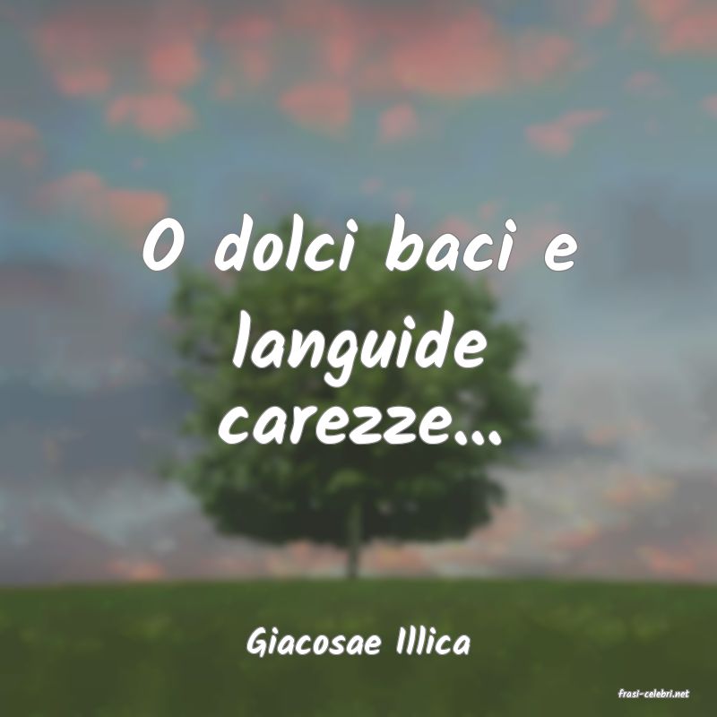 frasi di Giacosae Illica