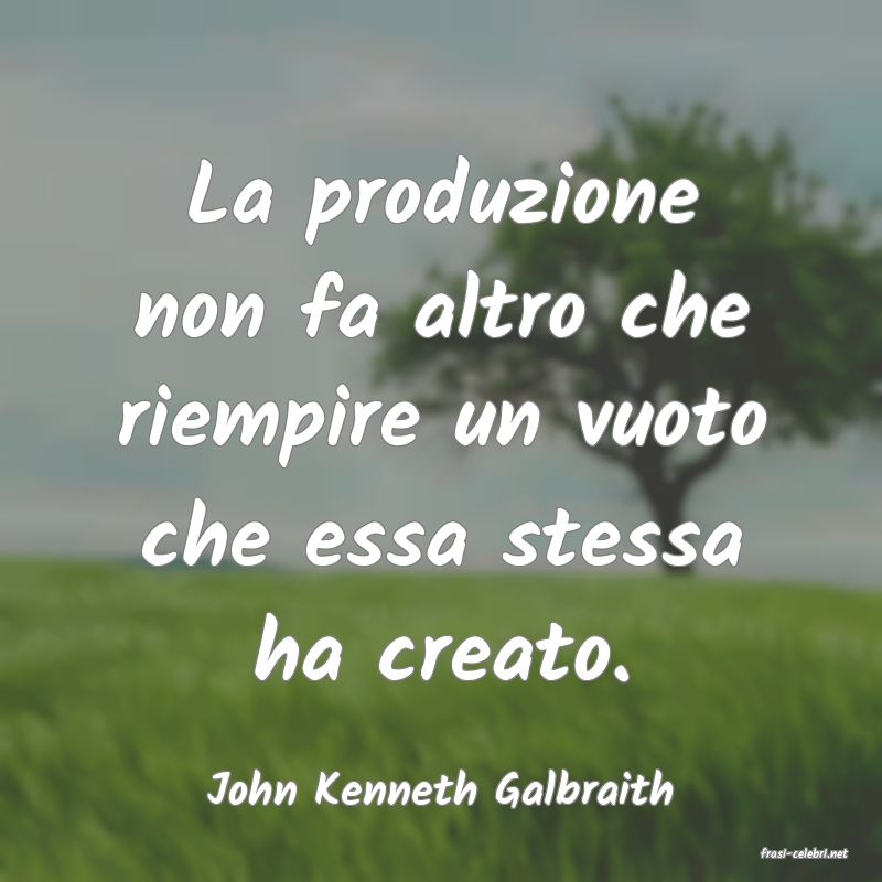frasi di John Kenneth Galbraith