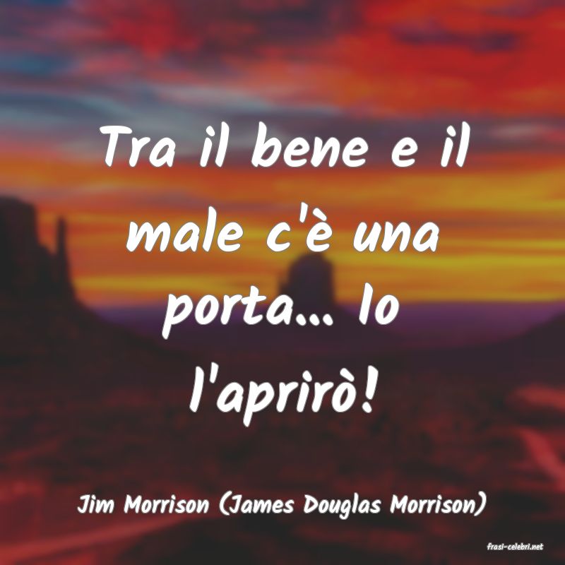 frasi di Jim Morrison (James Douglas Morrison)