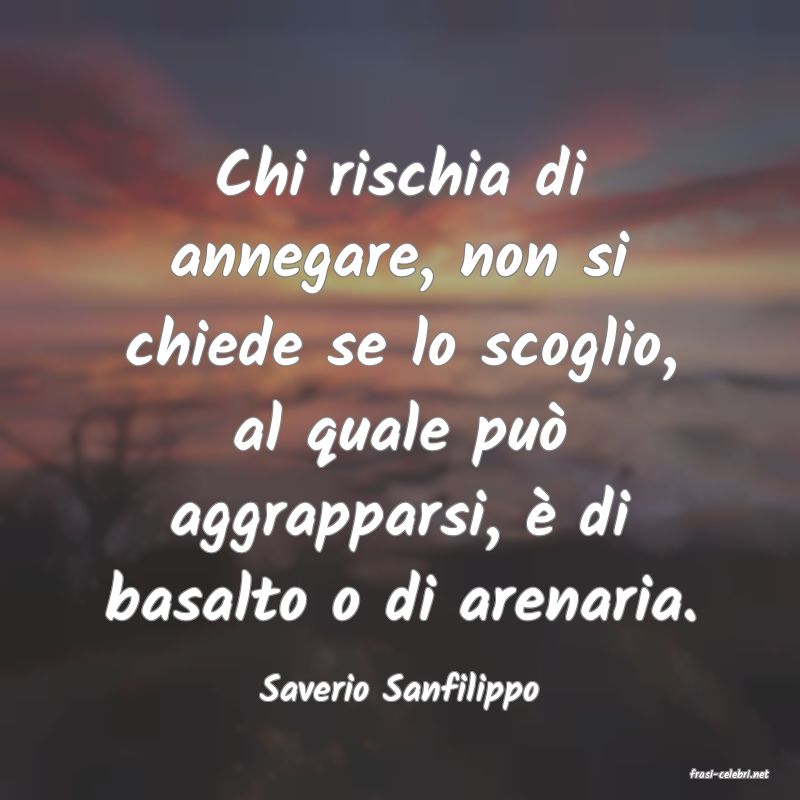 frasi di Saverio Sanfilippo