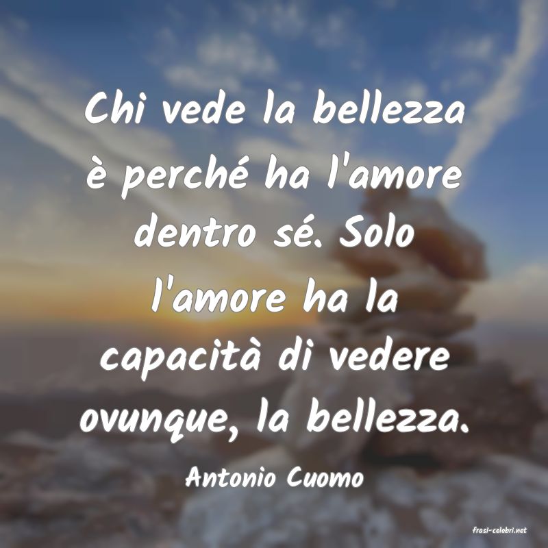 frasi di  Antonio Cuomo

