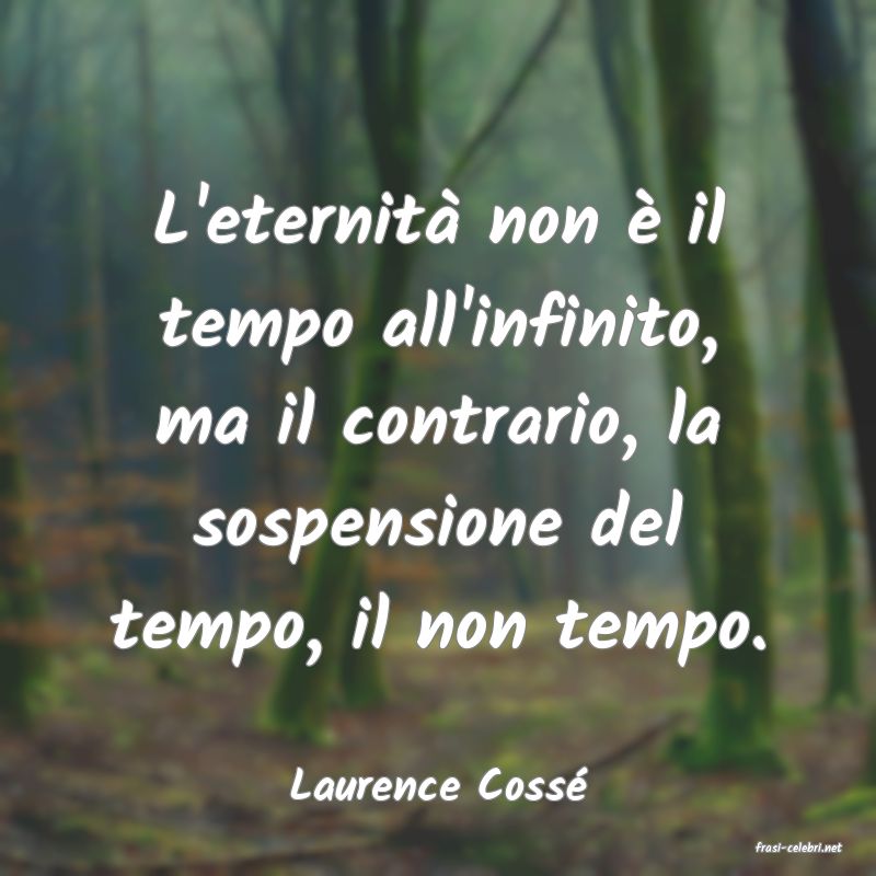 frasi di Laurence Coss