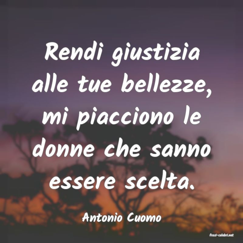 frasi di Antonio Cuomo