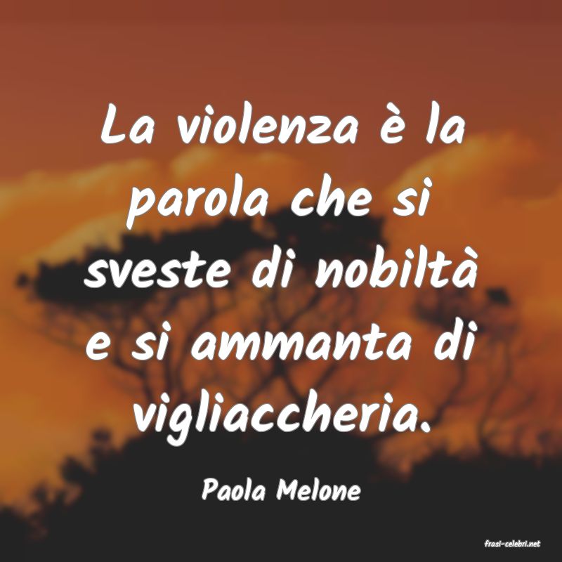 frasi di Paola Melone