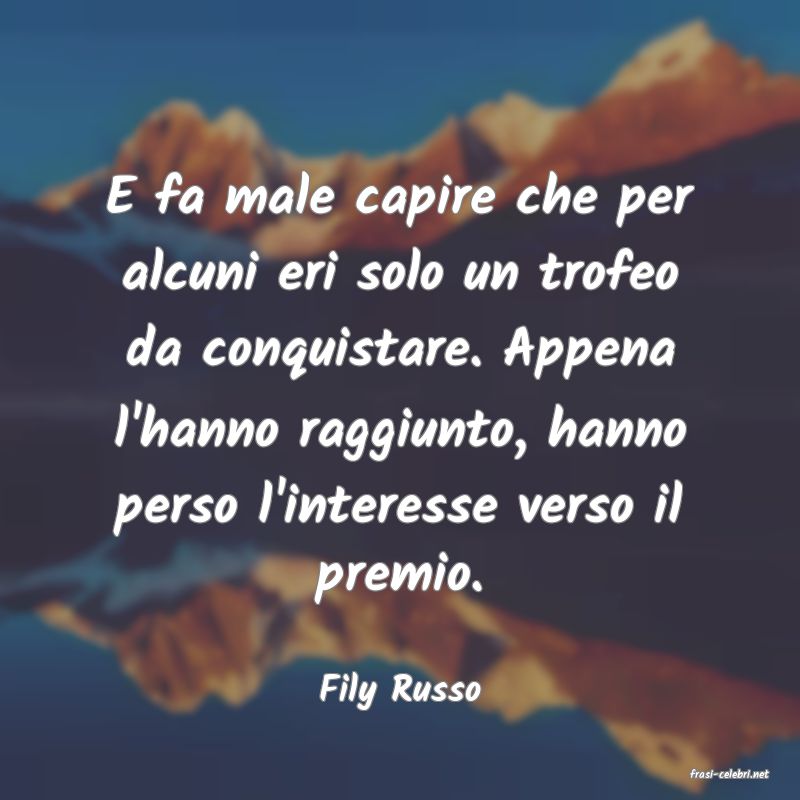 frasi di  Fily Russo
