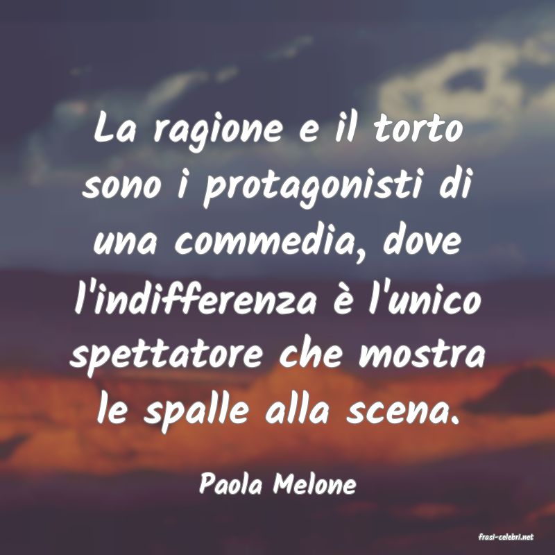 frasi di  Paola Melone
