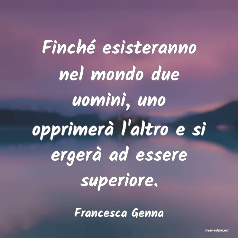 frasi di Francesca Genna
