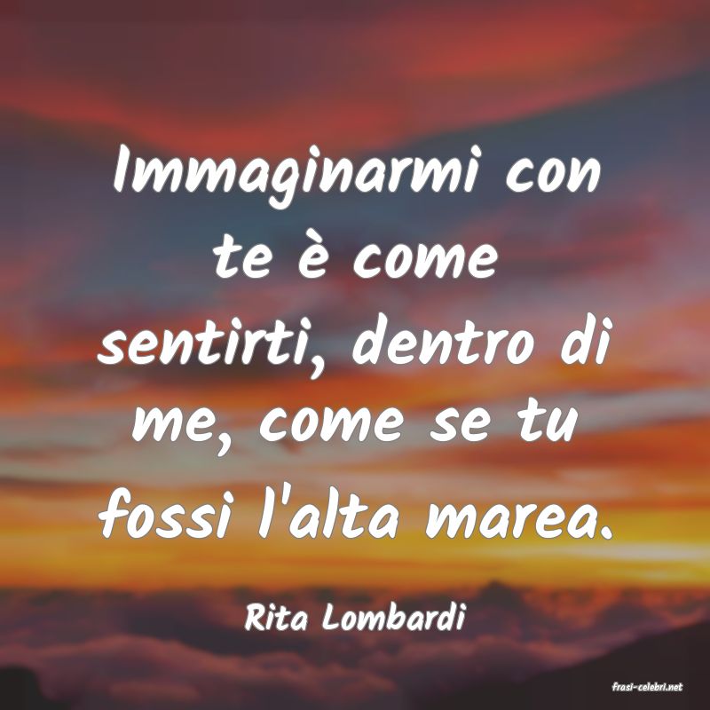 frasi di  Rita Lombardi
