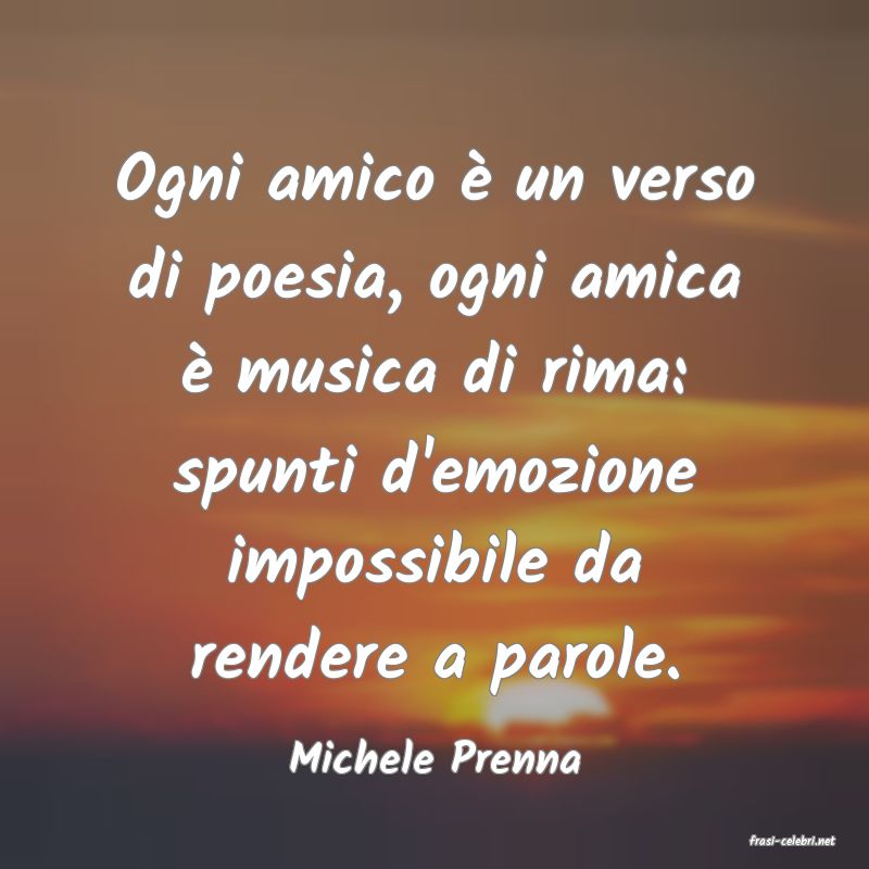 frasi di  Michele Prenna
