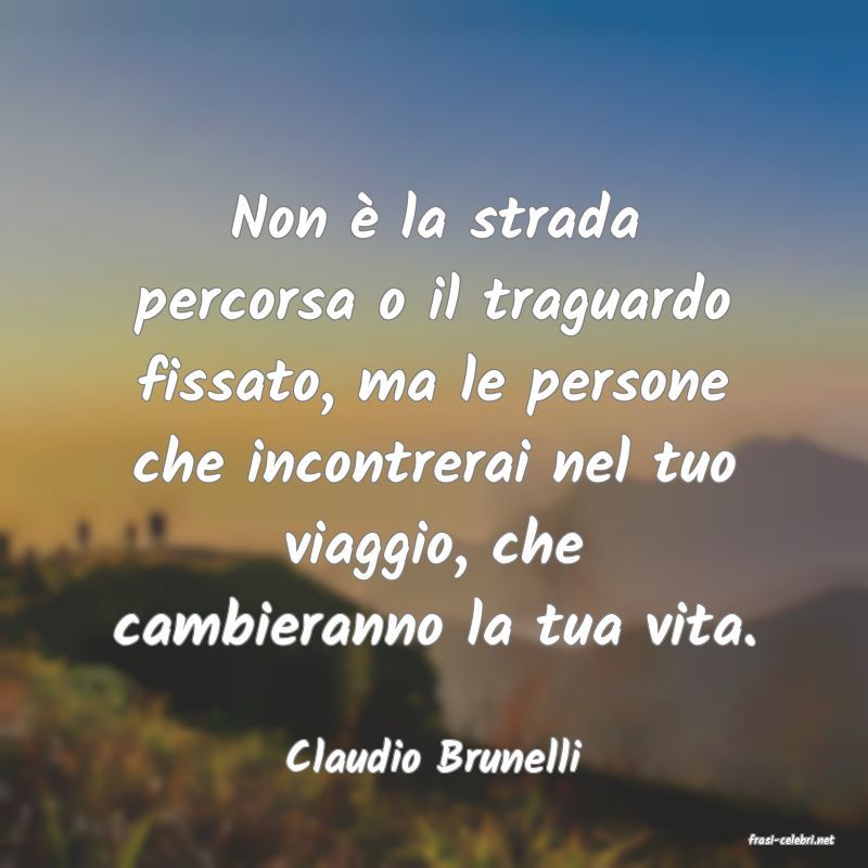 frasi di  Claudio Brunelli
