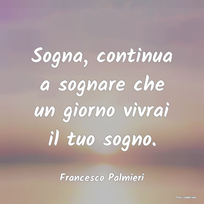 frasi di Francesco Palmieri
