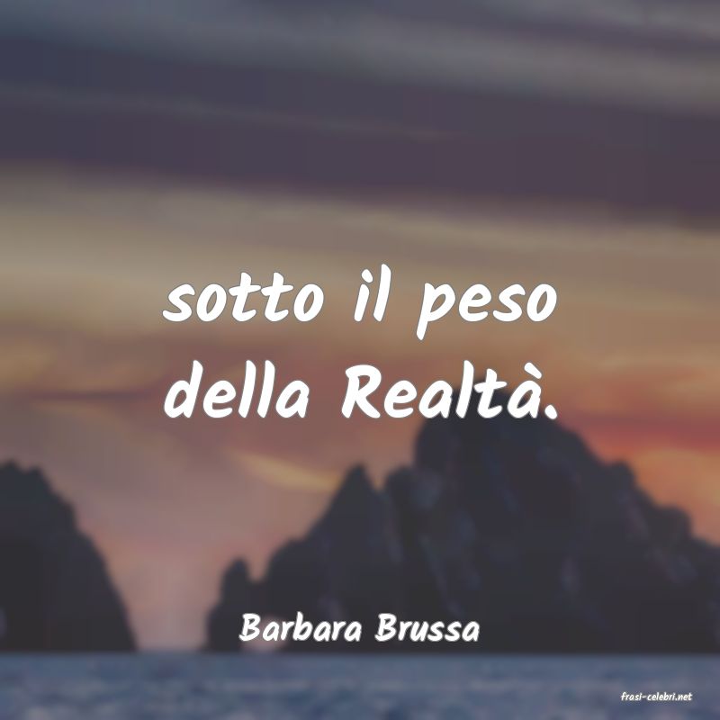frasi di  Barbara Brussa
