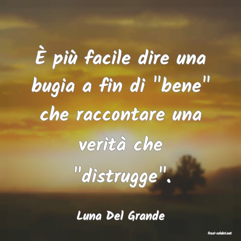 frasi di Luna Del Grande
