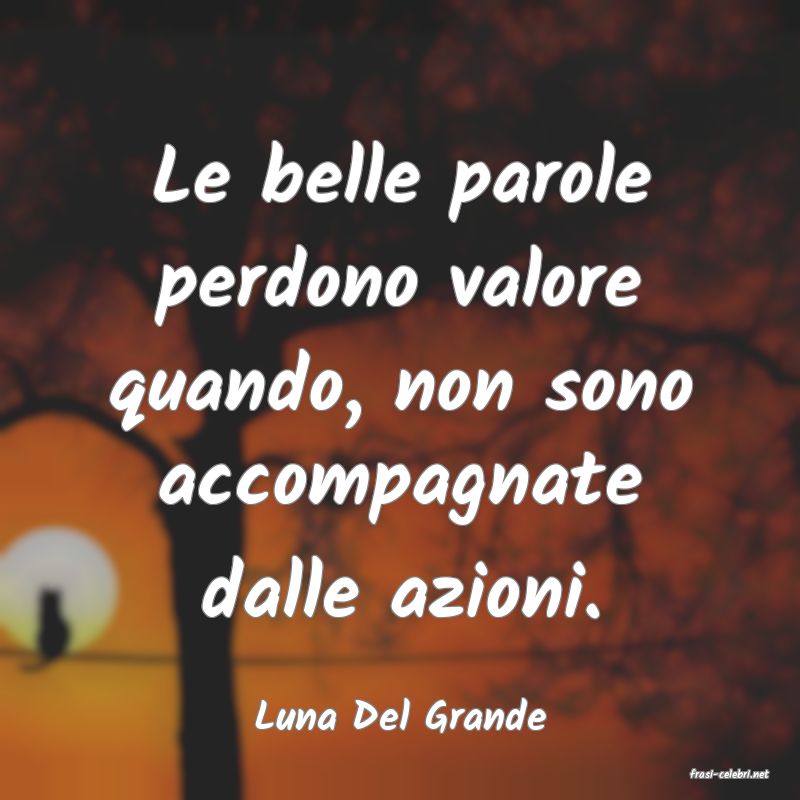 frasi di Luna Del Grande