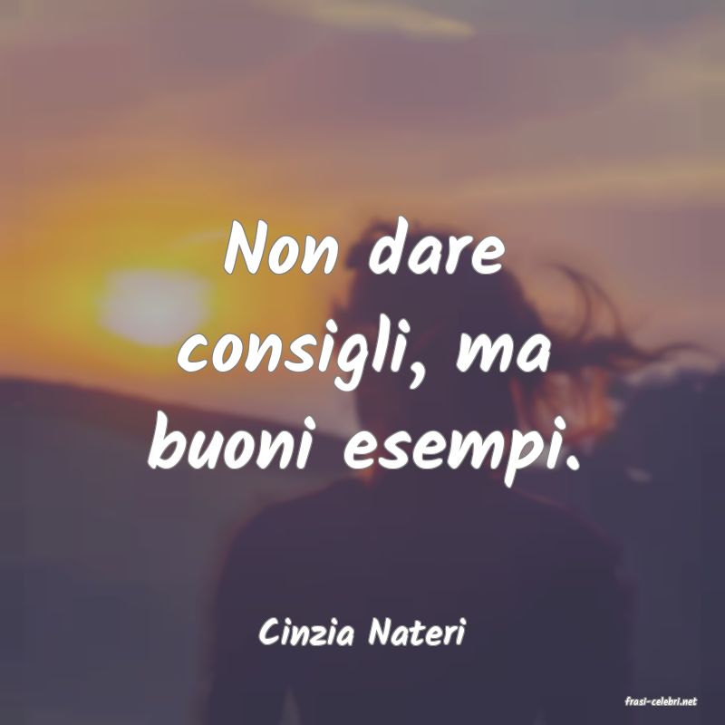 frasi di  Cinzia Nateri
