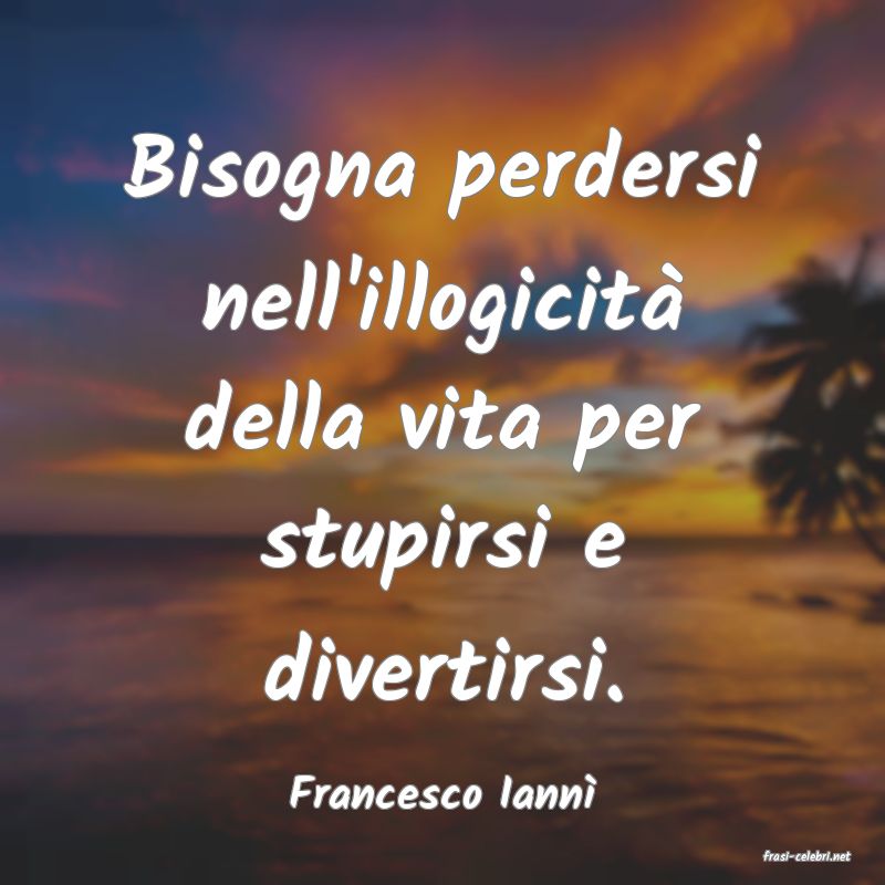 frasi di Francesco Iann