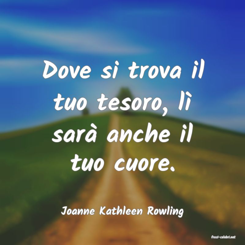 frasi di  Joanne Kathleen Rowling
