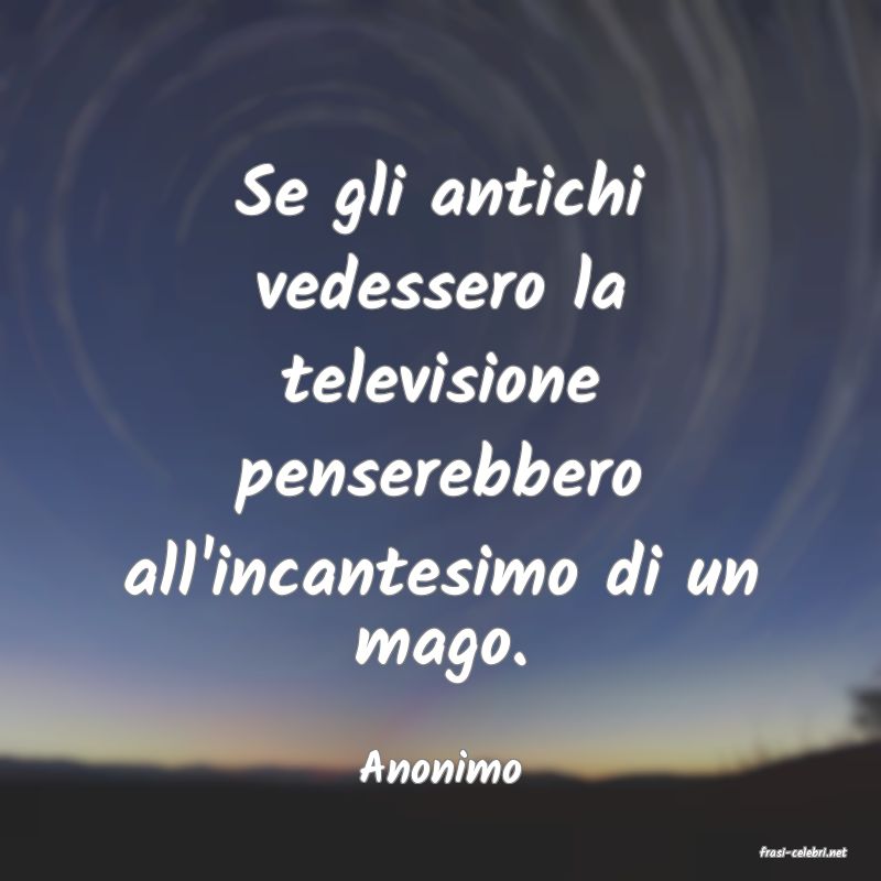 frasi di  Anonimo
