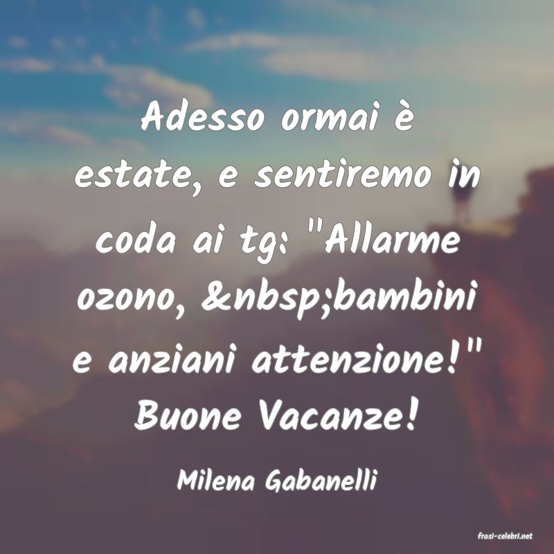 frasi di  Milena Gabanelli
